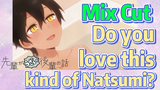 [My Sanpei is Annoying] Mix Cut | Do you love this kind of Natsumi?