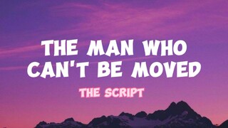 The Script - The Man Who Can't Be