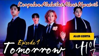 RECAP ALUR CERITA TOMORROW EP 1