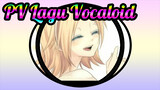 PV Lagu Vocaloid