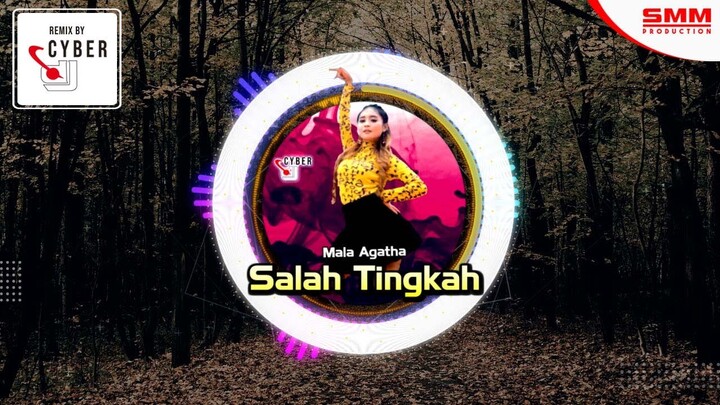 Mala Agatha - Salah Tingkah (OFFICIAL REMIX) {CYBER DJ}
