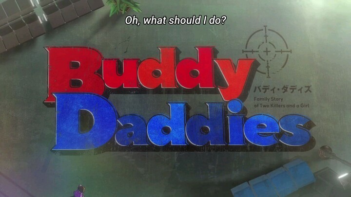 Buddy Daddies■Episode 2