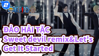 [ĐẢO HẢI TẶC|MMD] Sweet devil remix+Let's Get It Started_2