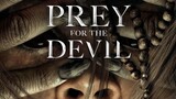 Prey For The Devil. (2022)