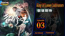 Eps 03 King Of Loose Cultivators