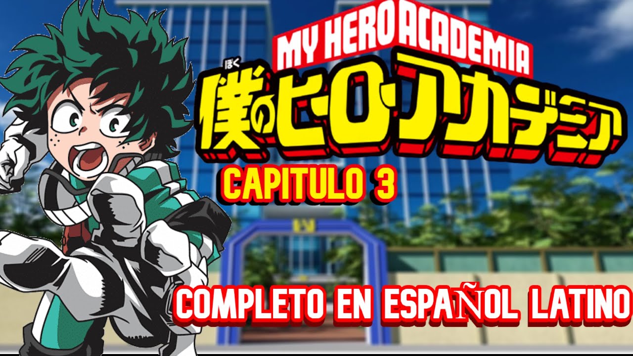 Boku no hero cap 3 (español latino completo) - BiliBili