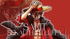 (ONE PIECE AMV) SAKIT SEKALI HATI LUFFY