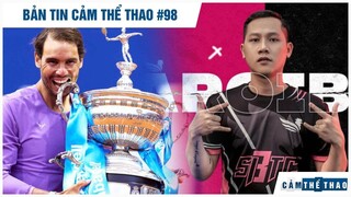 Bản tin Thể Thao #98 | Nadal lần thứ 12 vô địch Barcelona Open, SBTC chính thức "trở lại" VCS