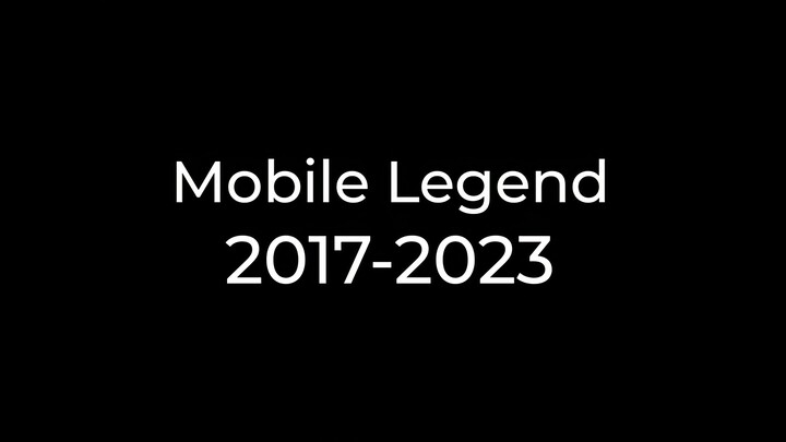 Mobile Legend 2017-2023