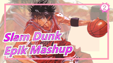 [Slam Dunk / Epik Mashup] Anymore_2