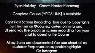 Ryan Holiday  course  - Growth Hacker Marketing download