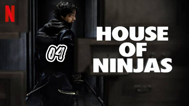 EPISODE 4 | HOUSE OF NINJAS