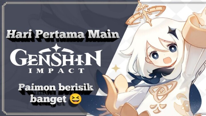 Hari Pertama Main Genshin Impact!!