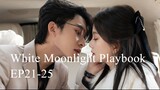 [ซับไทย] ทฤษฎีรัก หล่อหลอมด้วยใจเธอ (White Moonlight Playbook) EP21-25