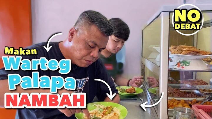 MAKAN WARTEG PALAPA. NAMBAH.  ENAK BANGET
