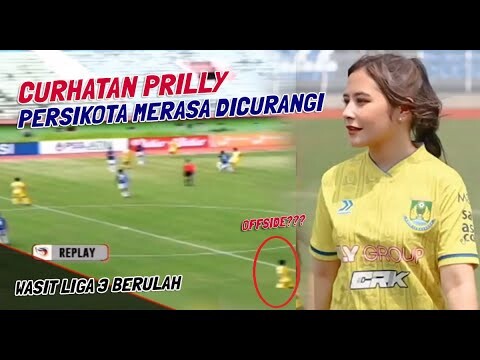 WASIT LIGA 3 BERULAH😡 DI LAGA FARMEL FC VS PERSIKOTA, PRILLY LATUCONSINA GERAM DAN CURHAT KE PSSI