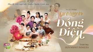 [Vietsub][OST] Đồng Điệu - Gun Napat Injaiuea