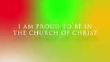 I Am Proud To Be In The Church Of Christ  | INC MUSIC