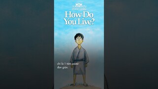 How Do You Live là bộ phim bí ẩn nhất của Ghibli