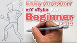 EASY ANATOMY MY STYLE FOR BEGINNER ( PART 2 ) 🧑🏻‍🎨🎨