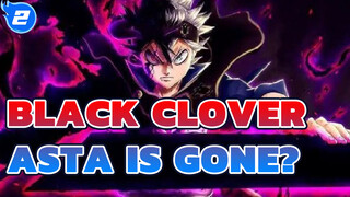 Black Clover|[MAD] Asta is gone?_2