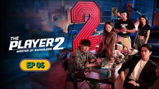 THE PLAYER 2 (2024) EP 06 Sub Indonesia