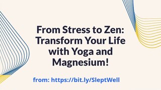 From Stress to Zen   Transform Your Life with Yoga and Magnesium