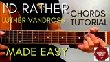 I'd Rather Chords Luther Vandross -  (Guitar Tutorial) for Acoustic Cover