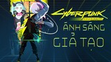 Cyberpunk: Edgerunners - Phá vỡ mọi kỳ vọng…