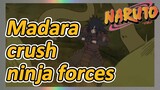 Madara crush ninja forces