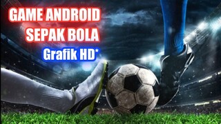 5 GAME ANDROID SEPAKBOLA Offline/Online Terbaik..