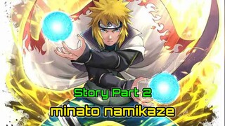 NARUTO SHIPPUDEN || Minato Namikaze PART 2