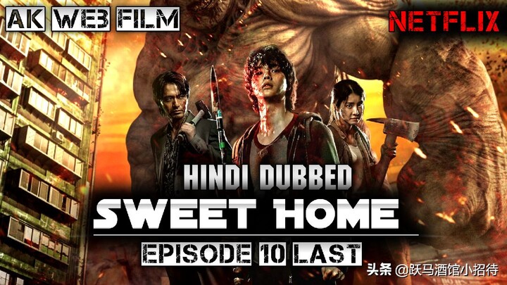 Sweet Home (Episode 10 End) Hindi Dubbed - Netflix Seris - Fantasy & Sc-Fi | Ak Web Film