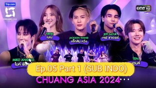 [SUB INDO] Chuang Asia Thailand 2024 Ep 05 Part 1