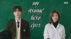 My strange hero (eng/sub.ep02)