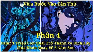 Tập 4:Vừa Bước Vào Tân Thủ,Famr 1 Triệu Con Quái Trở Thành Vô Địch,Lấy Chìa Khóa Quay Về 5 Năm Sau