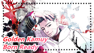 [Golden Kamuy/Epic/Mashup] Born Ready