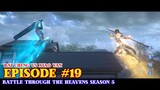 Battle Through the Heavens Season 5 Episode 19 - Gerbang Pan VS Geng Putih
