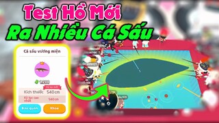 Play Together | Test "HỒ CÂU MỚI" Ra Thật Nhiều Cá Sấu Siêu To Khổng Lồ :v