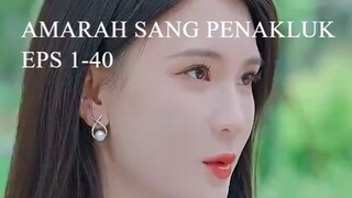 Amarah Sang Penakluk Eps 1-40