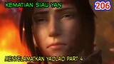 KEMATIAN XIAU YAN ! - MENYELAMATKAN YAOLAO PART 4 ! BTTH 206!