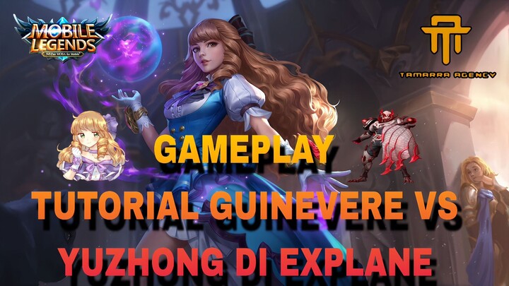 (TA)TUTORIAL GUINEVERE VS YUZHONG DI EXPLANE!!!BIKIN YUZHONG FEEDER?