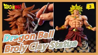 [Dragon Ball] Make a Legendry Super Saiyan Broly Clay Statue / Dr. Garuda_3