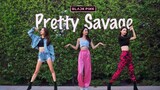 [Dance] 3 Costume Cover Dance | BLACKPINK - PRETTY SAVAGE