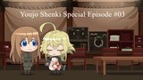 Youjo Shenki Special Episode #03