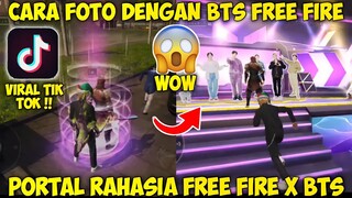 CARA FOTO DENGAN BTS DI FREE FIRE YANG LAGI VIRAL DI TIK TOK !! PORTAL RAHASIA FF X BTS