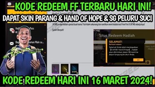 KODE REDEEM FREE FIRE TERBARU 16 MARET 2024 HARI INI | KODE REDEEM FF TERBARU 16 MARET 2024