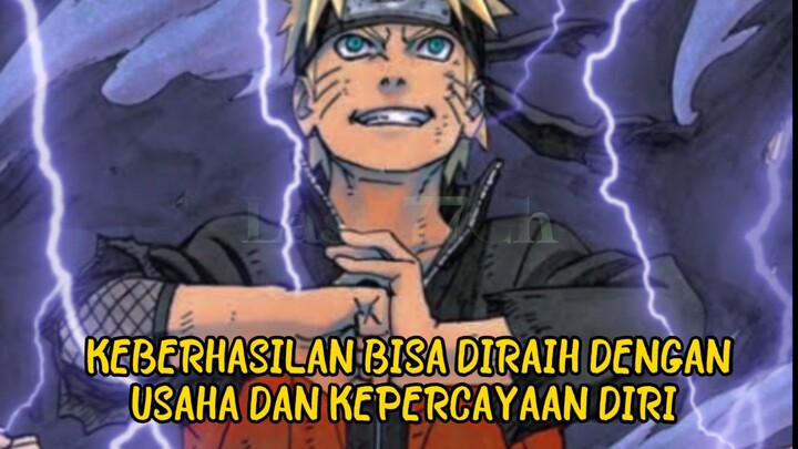 Dari UZUMAKI NARUTO Kita Bisa Melihat percaya diri serta Keja keras merupakan kunci keberhasilan