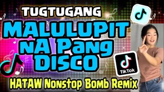 TUGTUGANG MALULUPIT NA PANG DISCO | TIKTOK HITS 2021 REMIX