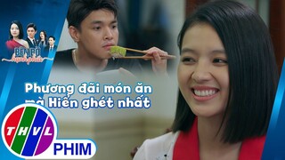 Nhã Phương đãi món ăn mà Hiển ghét nhất trần đời | BÊN BỜ HẠNH PHÚC